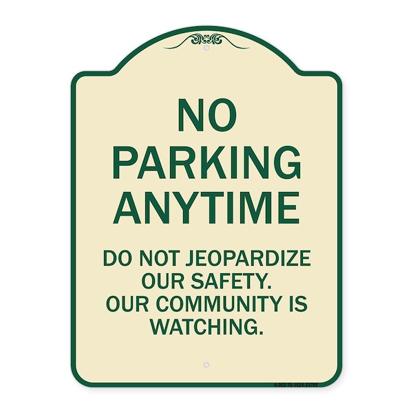 Signmission No Parking Anytime Do Not Jeopardize Our Safety. Our Community Is Watching, A-DES-TG-1824-23765 A-DES-TG-1824-23765 - main